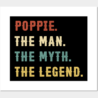 Fathers Day Gift Poppie The Man The Myth The Legend Posters and Art